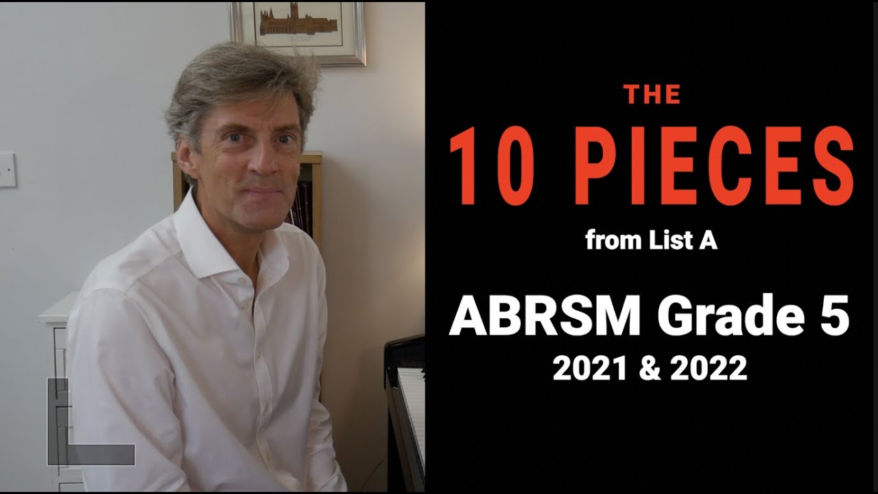 ABRSM G5 (2021 & 2022) - List A, the 10 Pieces