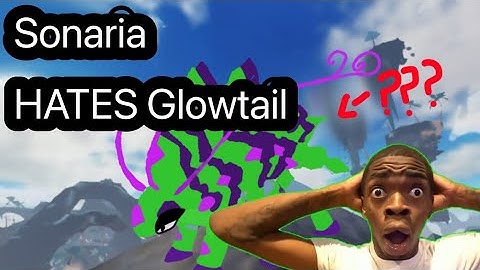 Sonaria is ANTI-GLOWTAIL! || Creatures Of Sonaria