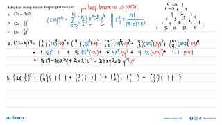 Describe each of the following binomial powers. a. (2x-3y)^4 b. (2x-1/x)^3 c. (3x-3/x)^5