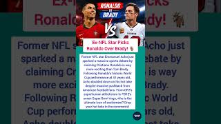 Ex-NFL Star Picks Ronaldo Over Brady! 🐐 #football #worldcup2026 #shorts