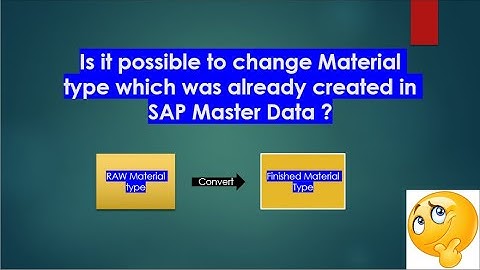 How to change Material type of Materia which was already created in SAP Material Master Data?