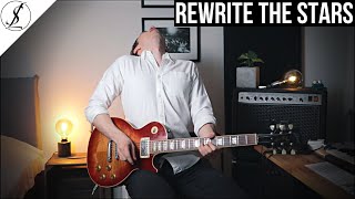 REWRITE THE STARS - The Greatest Showman - Guitar Cover