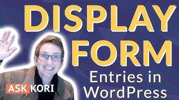 Display Form Entries on Website - Gravity Forms | WordPress