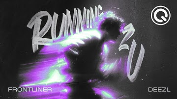 Frontliner & DEEZL - RUNNING 2 U (Official Music Video)