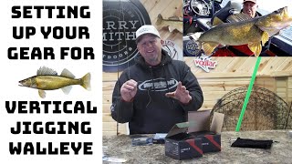 How to Set up your gear for Vertical Jigging Walleyes!