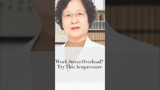 Work Stress Overload? Try This Acupressure