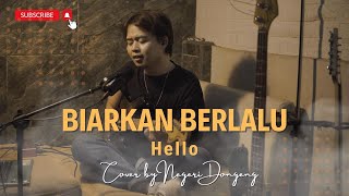 Hello - Biarkan Berlalu (Cover By Negeri Dongeng)