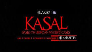 Tagalog Horror Story - KASAL (Based on Biringan Mystery Cases) || HILAKBOT TV Tagalog Horror Story - KASAL (Based on Biringan Mystery Cases) || HILAKBOT TV