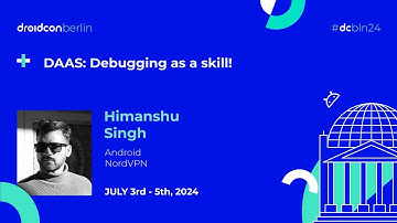 DAAS: Debugging as a skill! - Himanshu Singh | droidcon Berlin 2024