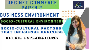 Socio-Cultural environment for ugc net commerce| Socio Cultural Factors that influence Business |