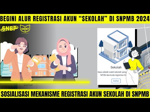 BEGINI CARA REGISTRASI AKUN &quot;SEKOLAH&quot; DI SNPMB 2024 || ALUR REGISTRASI SNPMB 2024