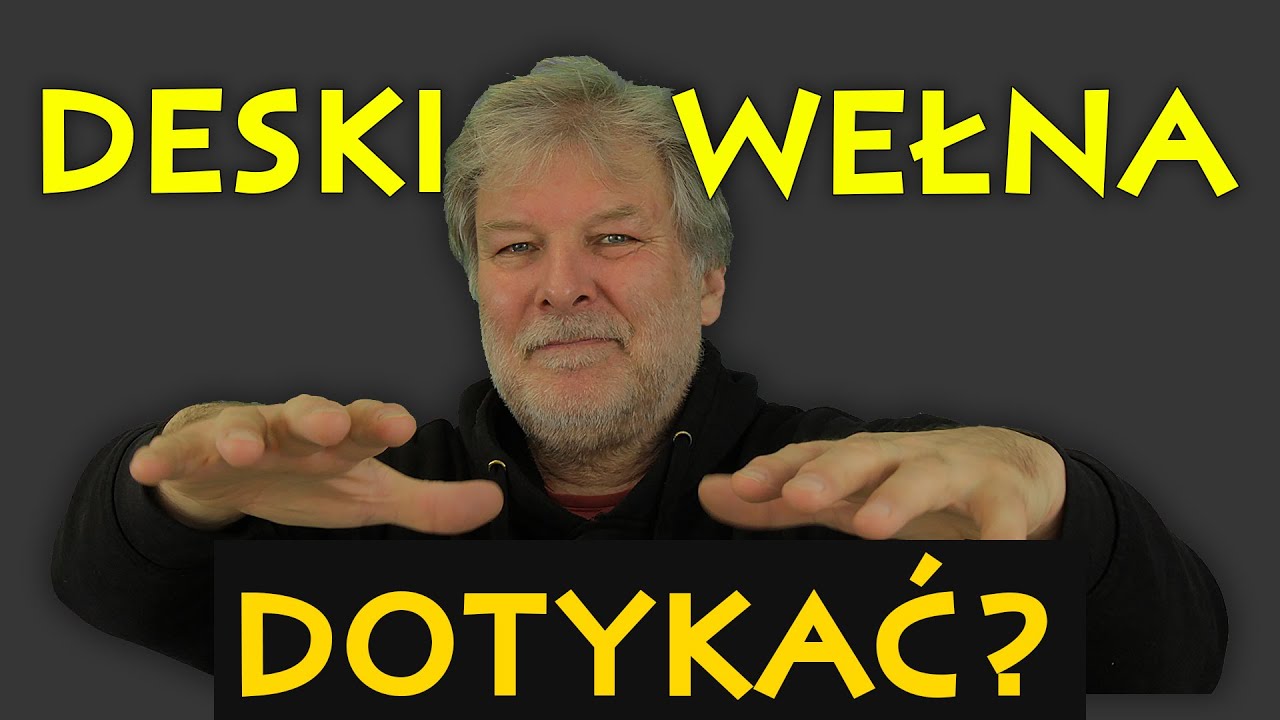 SPOTKANIE 030. Czy wełną można dotknąć desek od spodu?