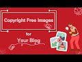 How to Find Copyright Free and Royalty Free Images for Your Blog?