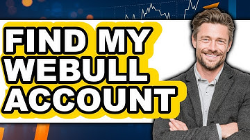 How to Find My Webull Account (Updated)