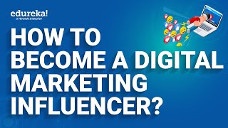 How to become a Digital Marketing Influencer  | Edureka | Digital Marketing  Live