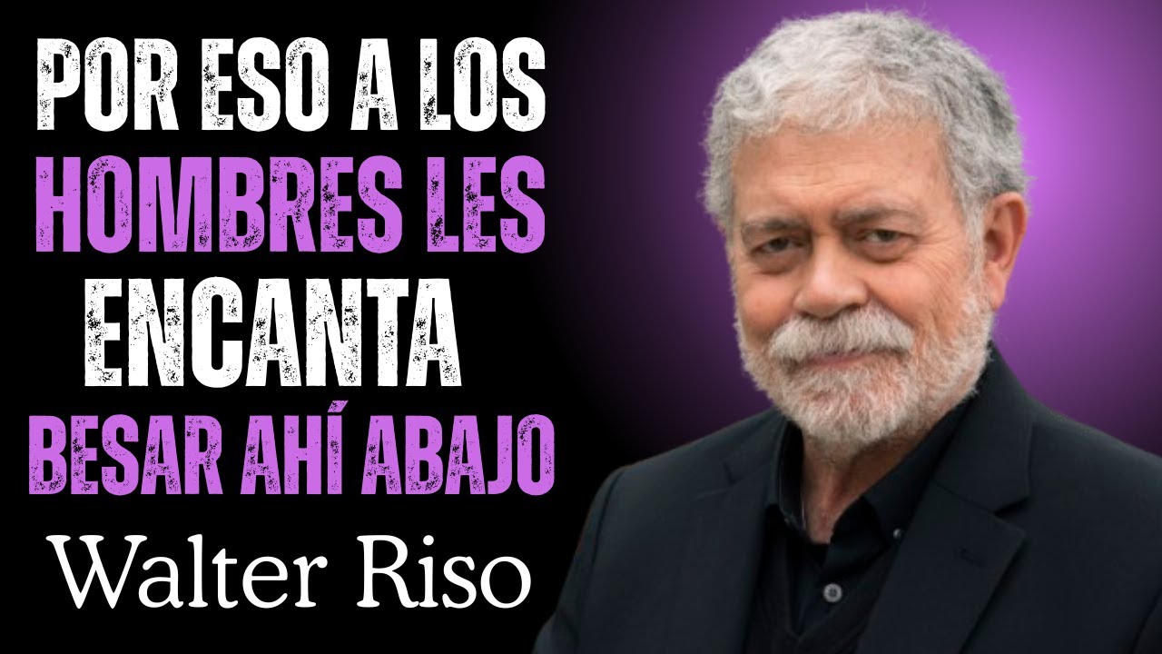 Los 5 Secretos Psicológicos que los Hombres Nunca Confiesan a las Mujeres | Walter Riso
