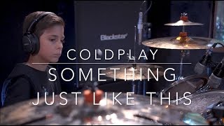 COLDPLAY - SOMETHING JUST LIKE THIS (Drum cover)