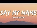 David guetta  say my name lyrics ft bebe rexha j balvin