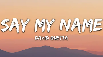 David Guetta - Say My Name (Lyrics) ft. Bebe Rexha, J Balvin