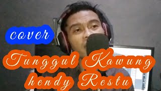 Tunggul kawung  ~ Hendy Restu cover  ~ seni kapsul official