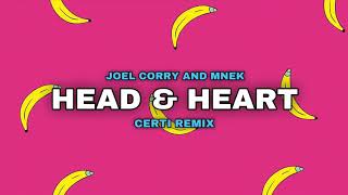Joel Corry & MNEK - Head & Heart (CERTI REMIX)