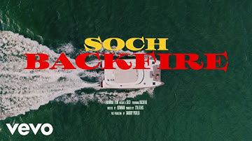 Soch - Backfire (Official Music Video)