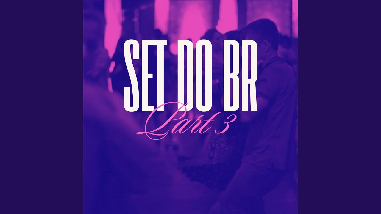 Set do Br, Part. 3