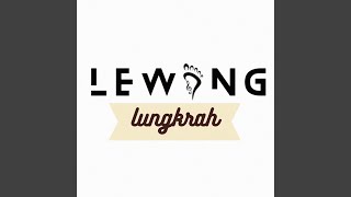 Download lagu Lungkrah