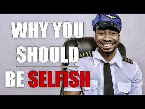 Video: Why You Need To Be Selfish