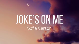 Sofia Carson - Joke’s On Me (Lyrics) Resimi