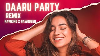 Daru Party Remix | Milind Gaba | RawKing | RawQueen | Vdj Omy