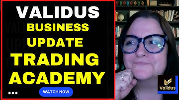 🟢VALIDUS | BUSINESS UPDATE🟢💲 VALIDUS TRADING ACADEMY