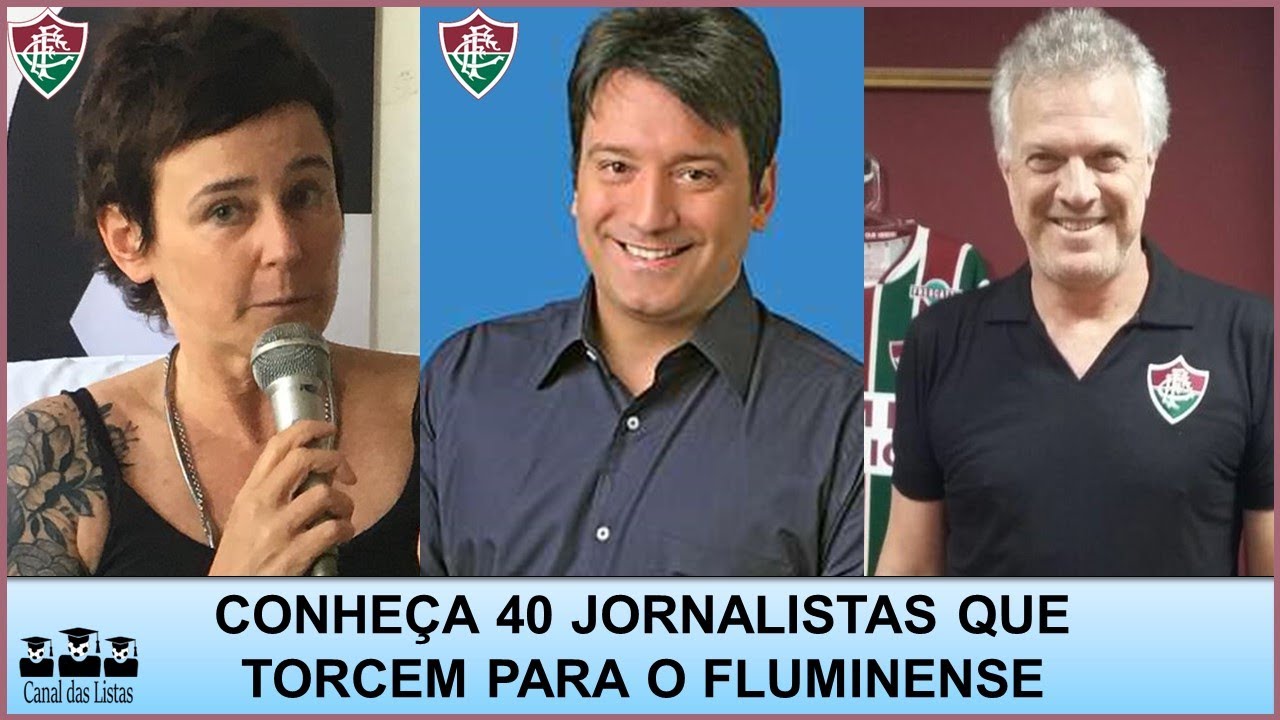 JORNALISTAS TORCEDORES DO FLUMINENSE – CONHEÇA 40 GRANDES JORNALISTAS QUE TORCEM PARA O FLUMINENSE