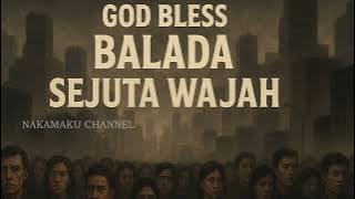 God bless - Balada sejuta wajah (musik lirik)