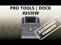 Avid Pro Tools Dock Review [Extended Version]