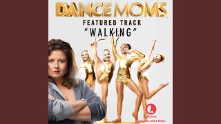 Walking (From "Dance Moms")