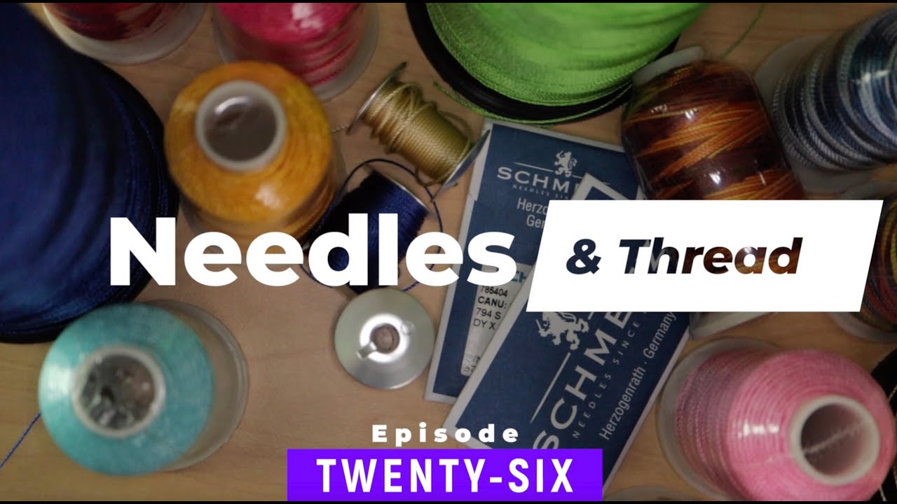 Needles & thread for your Cobra Class 4 sewing machine - EPISODE 26 