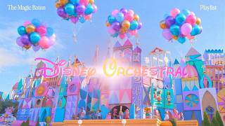 🌈 joyful disney orchestral playlist 🍭 focus, creativity &amp; healing ✨ disneyland small world ambience