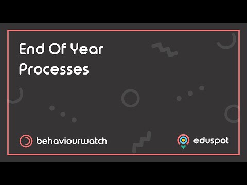 End of Year Processes - BehaviourWatch