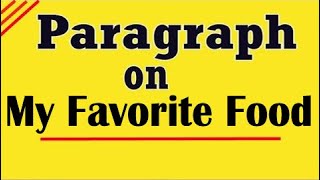 How to Write a Paragraph about "Your Favorite Food" || Example