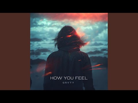 How you Feel