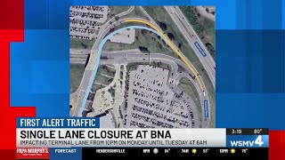 First Alert Traffic: Lane closure at Nashville airport set to prepare for new valet & hotel lane