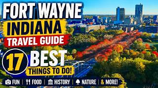 Fort Wayne, Indiana Travel Guide: 17 BEST Things To Do in Fort Wayne