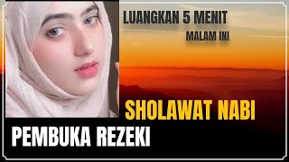 SHOLAWAT  MALAM  Pembuka Pintu Rezeki Mustajab minta rezeki datang cepat,Doa Cepat Kaya,NIGHT Dua