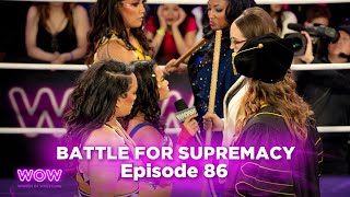 WOW Episode 86  Battle for Supremacy | Full Episode | WOW  Women Of Wrestling