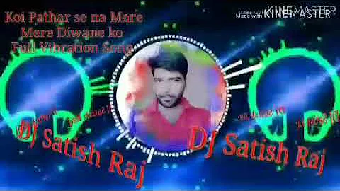 Koi Pathar Se na mare mere diwano ko DJ Satish Raja