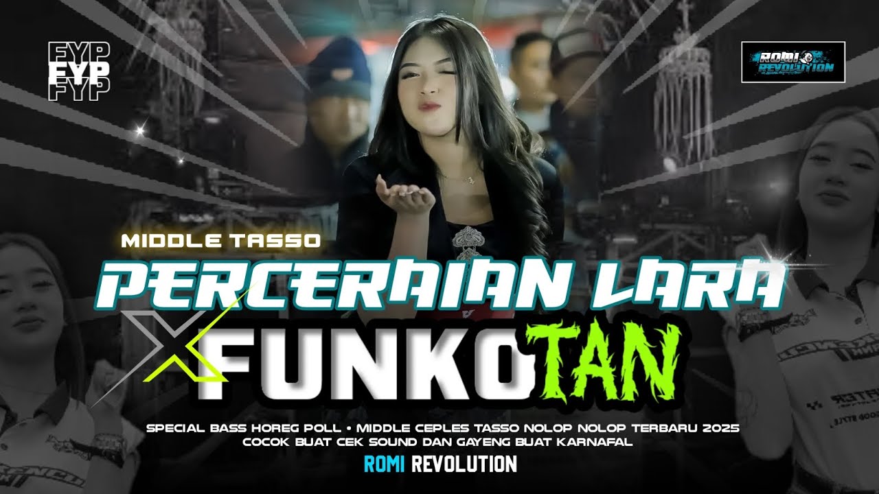 DJ MIDDLE TJAP TASSO PERCERAIAN LARA X FUNKOT HOREG ENAK BUAT CEK SOUND DAN JOGET TERBARU 