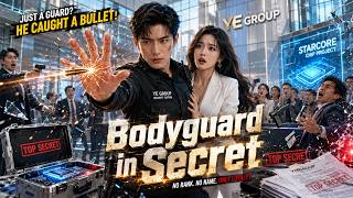 They Hired Killers for the CEO—Her Security Guard Caught a Bullet Barehanded!【Bodyguard in Secret】
