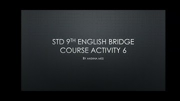 std 9th English Bridge course activity 6