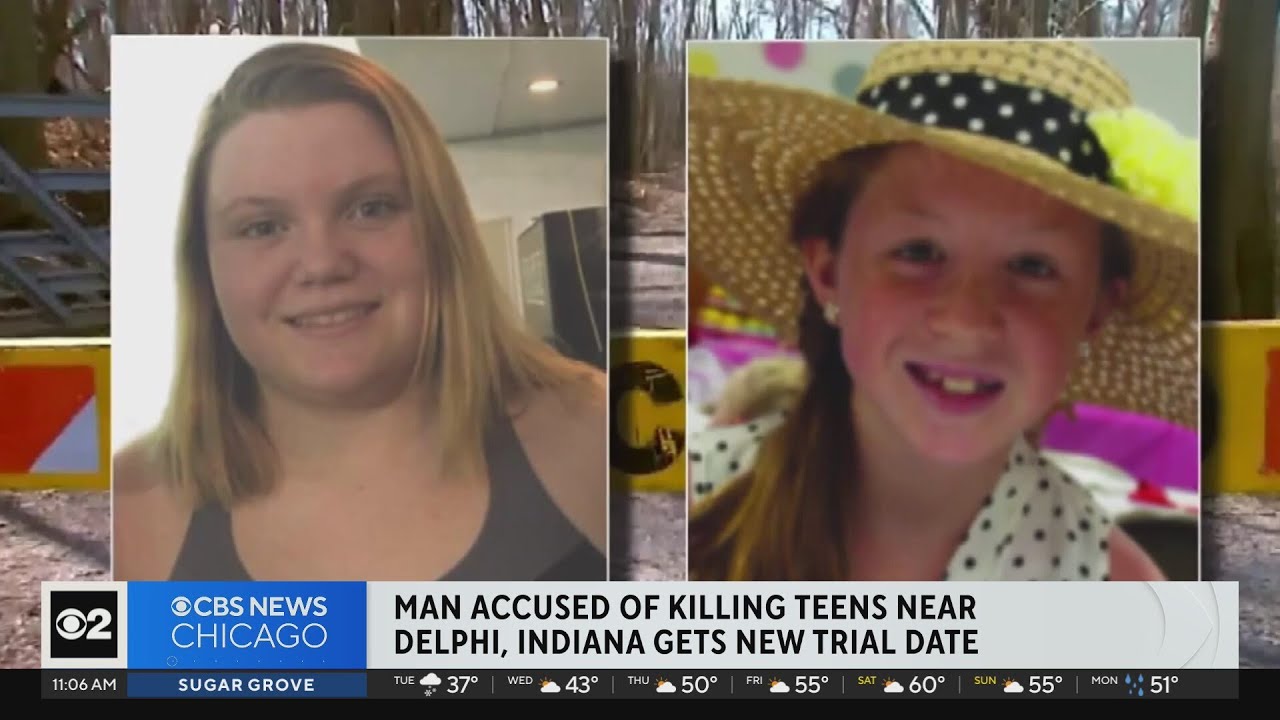 Man accused of killing 2 teens in Delphi, Indiana, gets new trial date ...